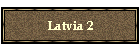 Latvia 2