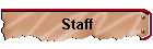 Staff